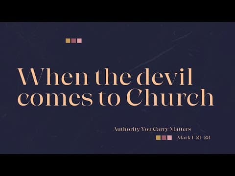 When the Devil Comes to Church: Authority You Carry Matters